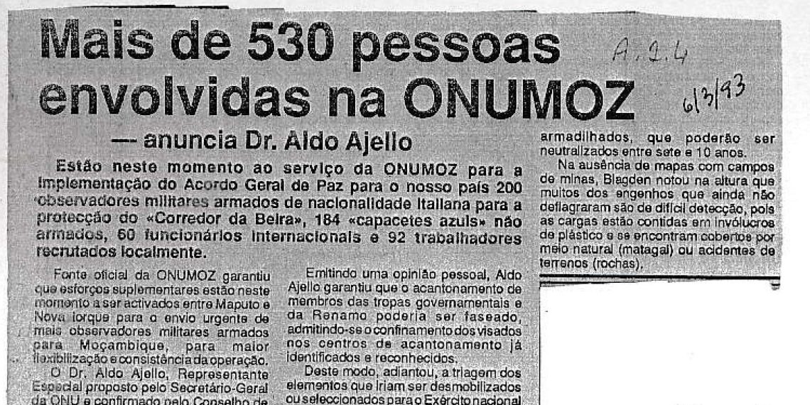 Mais de 530 pessoas envolvidas na Organização das Nações Unidas para Moçambique (ONUMOZ) – 6 de Março de 1993