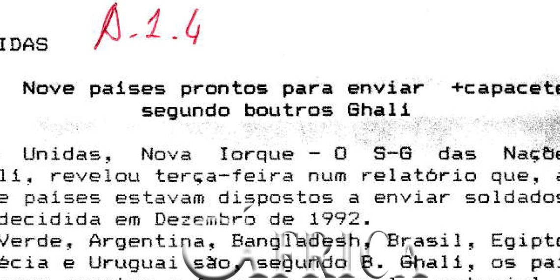 Moçambique – Nove países prontos para enviar “capacetes azuis”, segundo Boutros Ghali – 20 de Janeiro de 1993