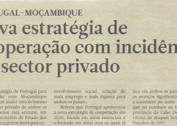 Portugal-Moçambique: Nova estratégia de cooperação com incidência no sector privado – 17 de Fevereiro de 2023