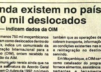 Ainda existem no país 750 mil deslocados – indicam dados da Organização Internacional para a Migração (OIM) – 27 de Julho de 1994
