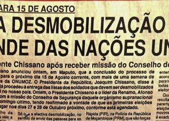 Marcado para 15 de Agosto: Fim da desmobilização depende das Nações Unidas (ONU) – 10 de Agosto de 1994