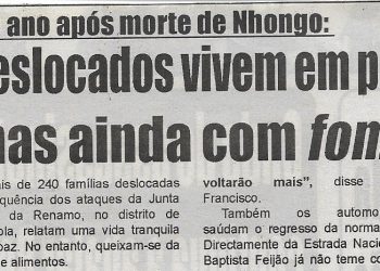 Um ano após morte de Nhongo: Deslocados vivem em paz mas ainda com fome – 22 de Outubro de 2022