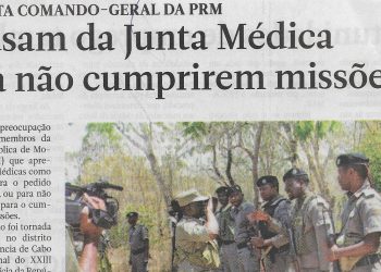 Constata comando-geral da Polícia da República de Moçambique: Abusam da Junta Médica para não cumprirem com missões – 26 de Outubro de 2022