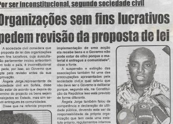 Por ser inconstitucional, segundo sociedade civil: Organizações sem fins lucrativos pedem revisão da proposta de lei – 08 de Fevereiro de 2023
