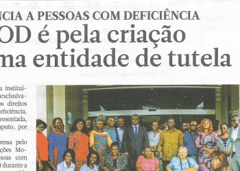 Assistência a pessoas com deficiência: Fórum das Associações Moçambicanas de Pessoas com Deficiência (FAMOD) é pela criação de uma entidade de tutela – 17 de Fevereiro de 2023