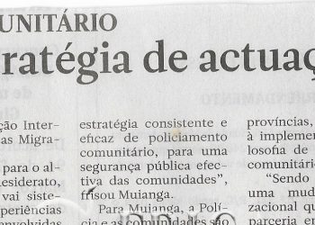 Policiamento comunitário: Delineada estratégia de actuação conjunta – 03 de Março de 2023