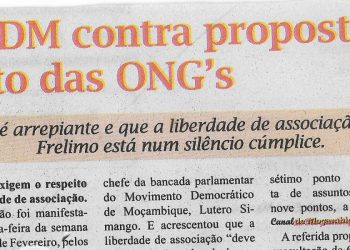 Renamo e Movimento Democrático de Moçambique (MDM) contra proposta de lei de silenciamento das Organizações Não Governamentais (ONG´s) – 01 de Março de 2023