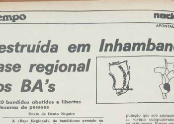 Destruída em Inhambane Base regional dos Bandidos Armados (BA´s) – 31 de Agosto de 1986
