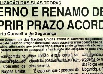 Na Desmobilização das suas tropas: Governo e Renamo devem cumprir prazo acordado – 16 de Junho de 1994