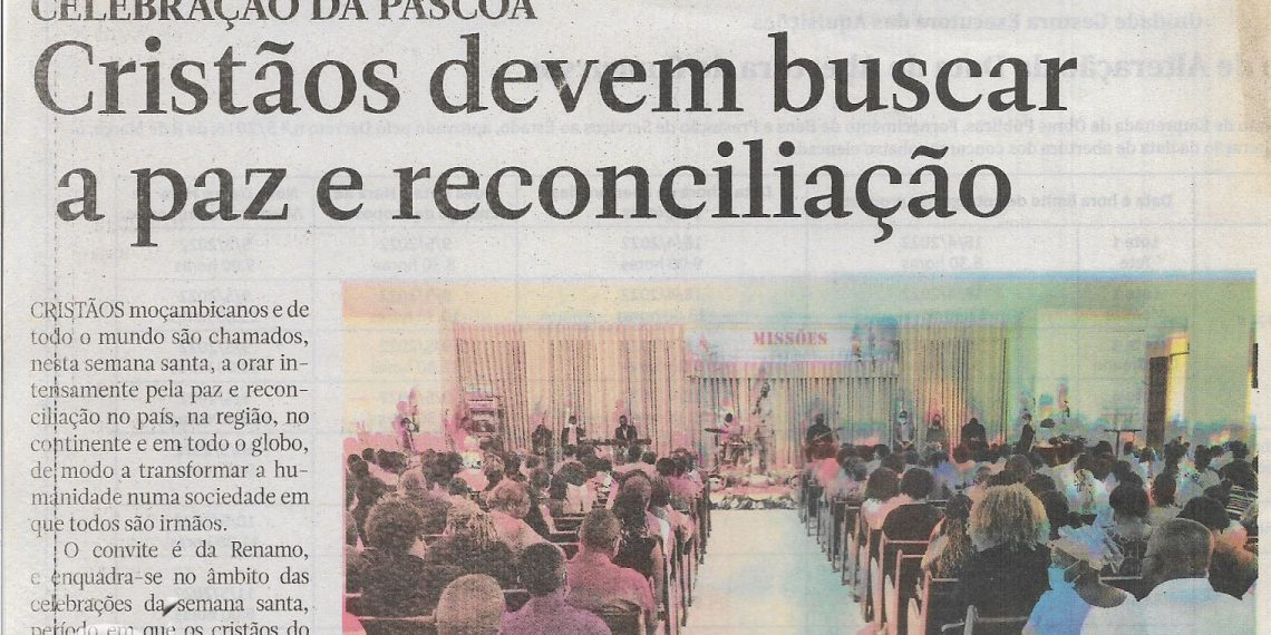 Celebração da Páscoa: Cristãos devem buscar a paz e reconciliação – 16 de Abril de 2022