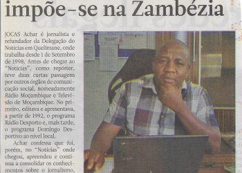 O “Notícias” impõe-se na Zambézia – 05 de Abril de 2022
