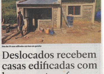 Deslocados recebem casas edificadas com base em garrafas – 06 de Abril de 2022