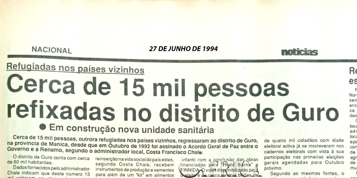 Refugiados nos países vizinhos: Cerca de 15 mil pessoas refixadas no distrito de Guro – 27 de Junho de 1994