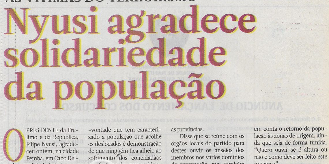 Às vítimas do terrorismo: Nyusi agradece solidariedade da população – 02 de Abril de 2022