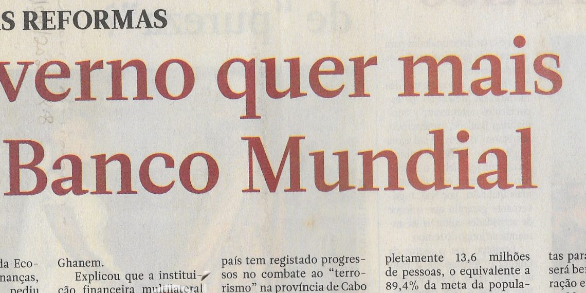 Apoio às reformas: Governo quer mais do Banco Mundial – 20 de Abril de 2022