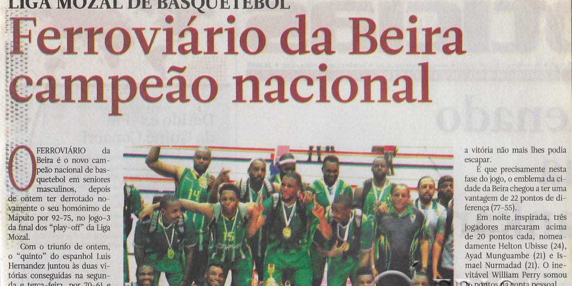 Liga Mozal de Basquetebol: Ferroviário da Beira campeão nacional – 07 de Abril de 2022