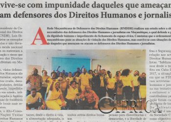 Convive-se com impunidade daqueles que ameaçam ou atacam defensores dos Direitos Humanos e jornalistas – 12 de Abril de 2022