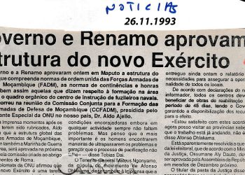 Governo e Renamo aprovam estrutura do novo Exército – 26 de Novembro de 1993