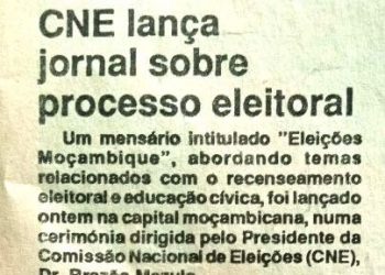Comissão Nacional de Eleições (CNE) lança jornal sobre processo eleitoral – 12 de Julho de 1994