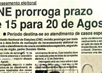 Recenseamento eleitoral: CNE prorroga prazo de 15 para 20 de Agosto – 14 de Julho de 1994