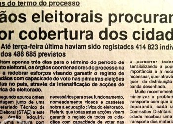 A três dias do termo do processo: Órgãos eleitorais procuram maior cobertura dos cidadãos – 13 de Agosto de 1994