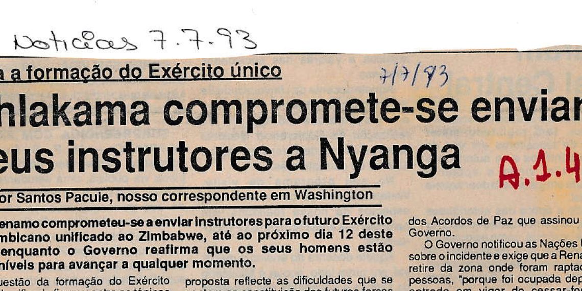 Para a formação do Exército único: Dhlakama compromete-se enviar seus instrutores a Nyanga . 07 de Julho de 1993
