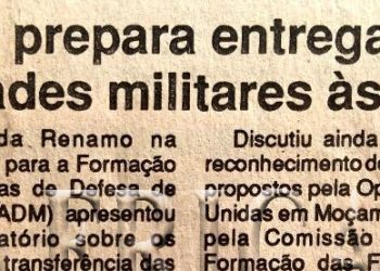Renamo prepara entrega de unidades militares às Forças Armadas de Defesa de Moçambique – 12 de Agosto de 1994