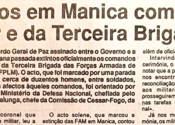 Extintos em Manica comandos Militar e da Terceira Brigada – 15 de Agosto de 1994