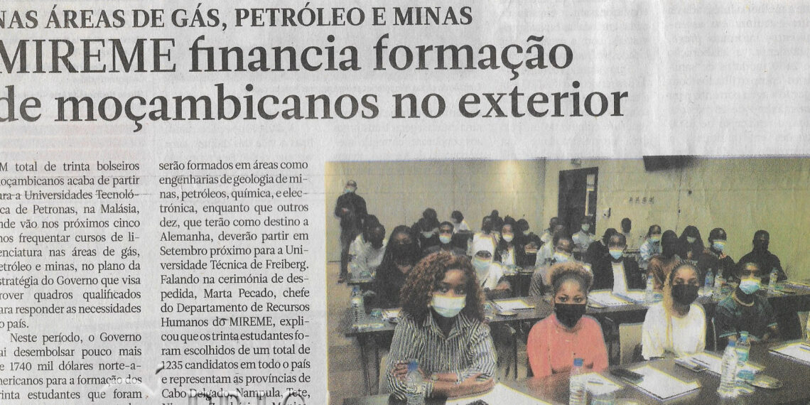 Nas áreas de gás, petróleo e minas: MIREME financia formação de moçambicanos no exterior – 10 de Junho de 2022