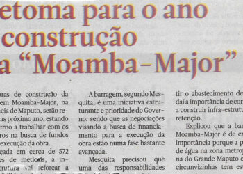 Retoma para o ano a construção da “Moamba-Major” – 09 de Junho de 2022