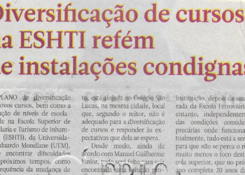 Diversificação de cursos na ESHTI refém de instalações condignas – 13 de Junho de 2022