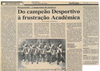 Basquetebol – Campeonato de Séniores: Do campeão Desportivo à frustração Académica – 07 de Dezambro de 2004