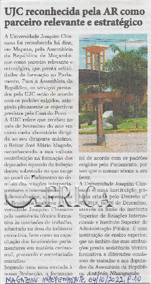 Universidade Joaquim Chissano (UJC) reconhecida pela Assembleia da República (AR) como parceiro relevante e estratégico – 04 de Outubro de 2022 (Magazine Independente)
