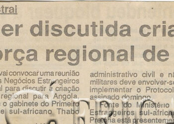 África Austral: Vai ser discutida criação de força regional de paz – 22 de Novembro de 1994 (Jornal Notícias)