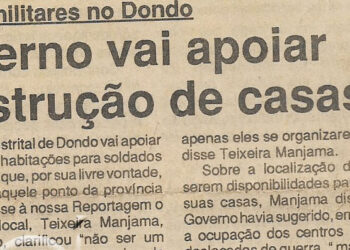 Para ex-militares no Dondo: Governo vai apoiar construção de casas – 04 de Outubro de 1994 (Jornal Notícias)