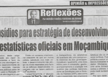 Reflexões por Adrião Simões Ferreira da Cunha: Subsídios para estratégia de desenvolvimento de estatísticas oficiais em Moçambique – 17 de Julho de 2023 (Diário de Moçambique)