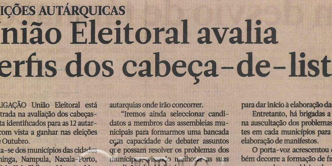 Eleições autárquicas: União Eleitoral avalia perfis dos cabeça-de-lista – 01 de Julho 2023 (Notícias)