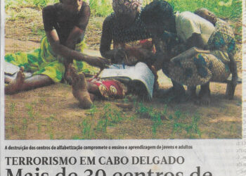Terrorismo em Cabo Delgado: Mais de 30 centros de alfabetização destruídos – 08 de Setembro de 2023 (Notícias)