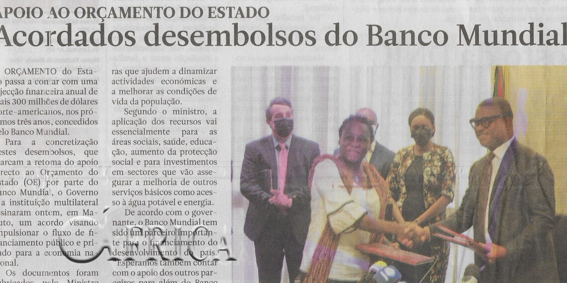 Apoio ao orçamento do Estado: Acordados desembolsos do Banco Mundial – 23 de Agosto de 2022 (Jornal Notícias)