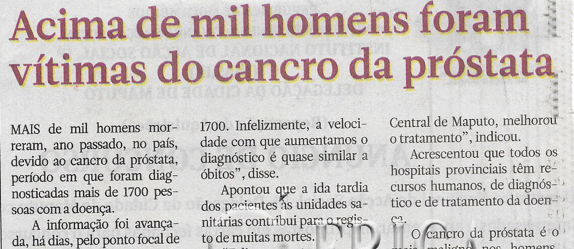 Acima de mil homens foram vítimas do cancro da próstata – 17 de Novembro de 2022 (Jornal Notícias)