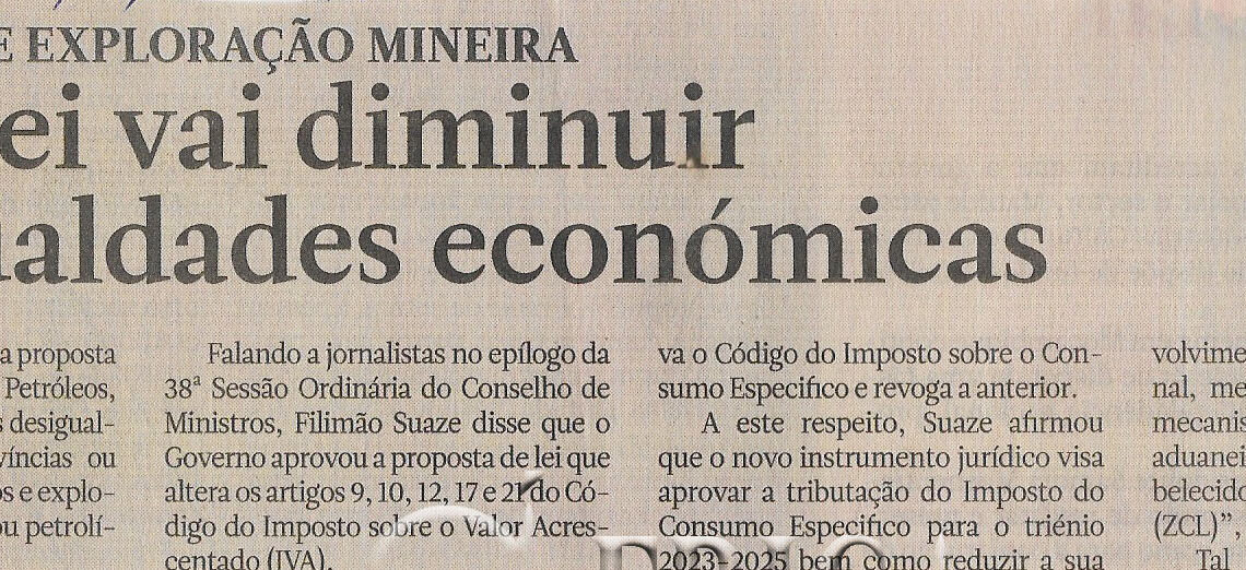 Nas áreas de exploração mineira: Nova lei vai diminui desigualdades económicas – 09 de Novembro de 2022 (Jornal Notícias)