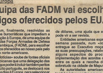 Na Europa: Equipa das FADM vai escolher artigos oferecidos pelos EUA – 22 de Outubro de 1994 (Jornal Notícias)