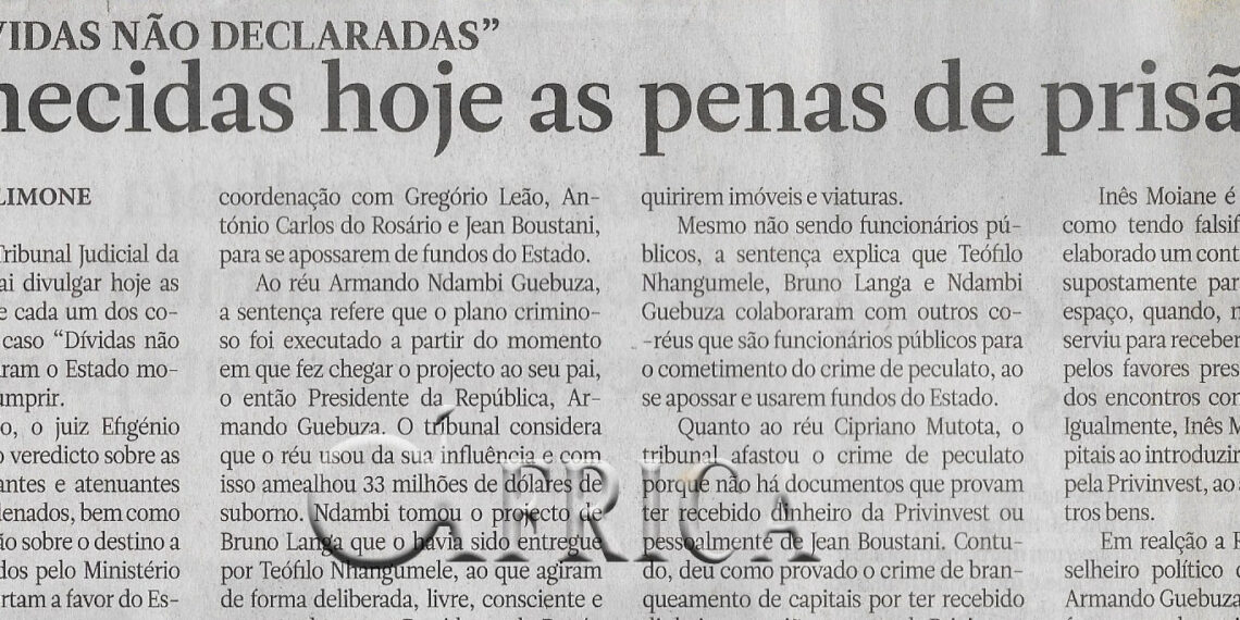 Caso “dívidas não declaradas”: Conhecidas hoje as penas de prisão – 07 de Dezembro de 2022 (Jornal Notícias)