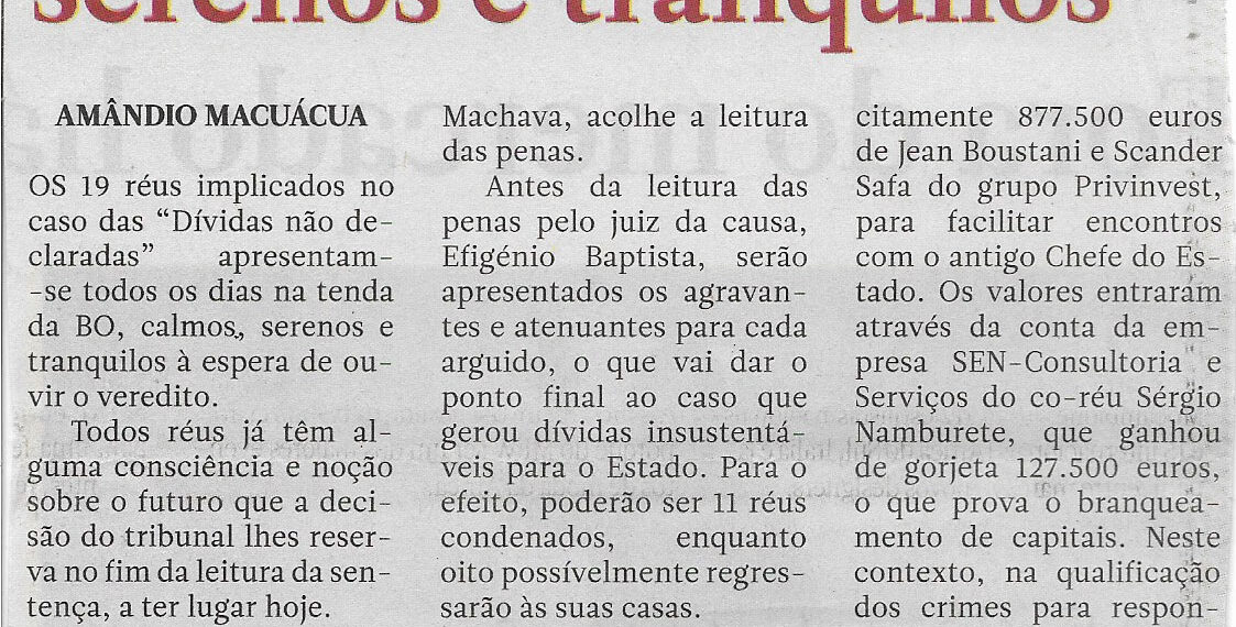 Caso “dívidas não declaradas”: Réus na tenda calmos serenos e tranquilos – 07 de Dezembro de 2022 (Jornal Notícias)