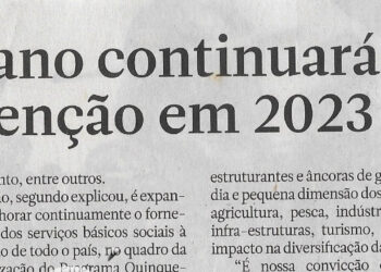 Executivo garante: Capital humano continuará a merecer atenção em 2023 – 10 de Dezembro de 2022 (Jornal Notícias)