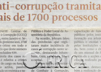 Anti-corrupção tramita mais de 1700 processos – 10 de Novembro de 2022 (Jornal Notícias)
