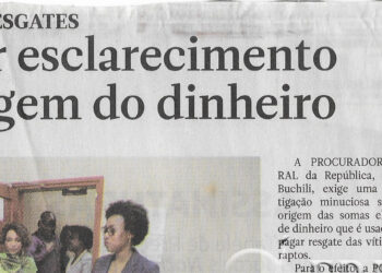 Pagamento de resgates: PGR quer esclarecimento sobre origem do dinheiro – 15 de Novembro de 2022 (Jornal Notícias)