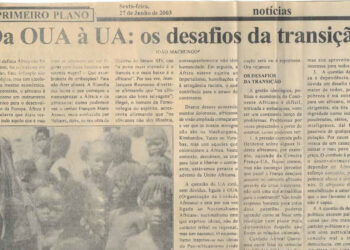 Da Organização da Unidade Africana (OUA) à União Africana (UA): os desafios da transição – 27 de Junho de 2003