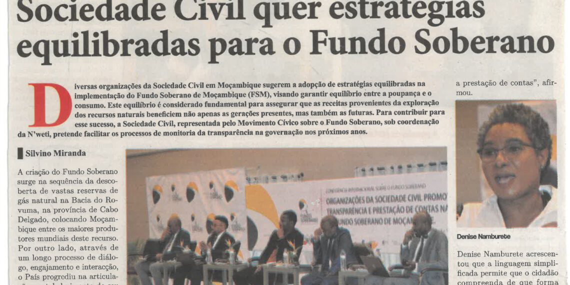Travar o controlo político excessivo na gestão: Sociedade Civil quer estratégias equilibradas para o Fundo Soberano – 14 de Maio de 2024 (Magazine Independente)