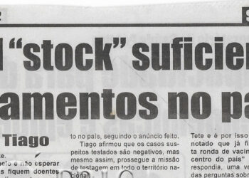 Disponível “stock” suficiente de medicamentos no país -garante Armindo Tiago – 27 de Outubro de 2022 (Diário de Moçambique)